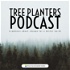 Tree Planters: A podcast about change for a better world