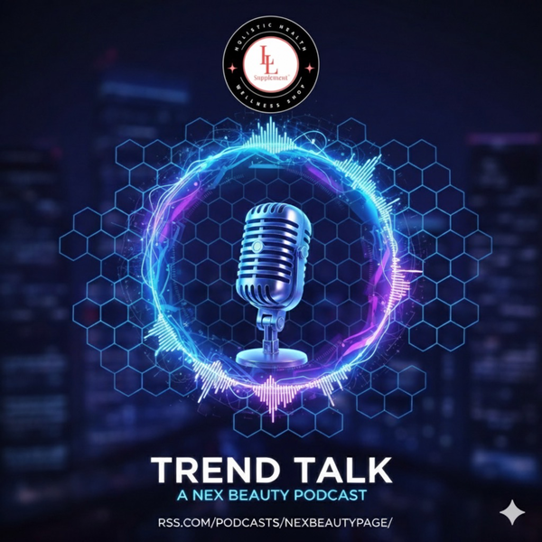 Artwork for Trend Talk: Beauty & Wellness Reimagined