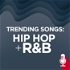 Trending Songs: Hip Hop and R&B