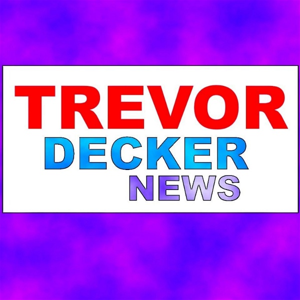 Artwork for Trevor Decker Podcast