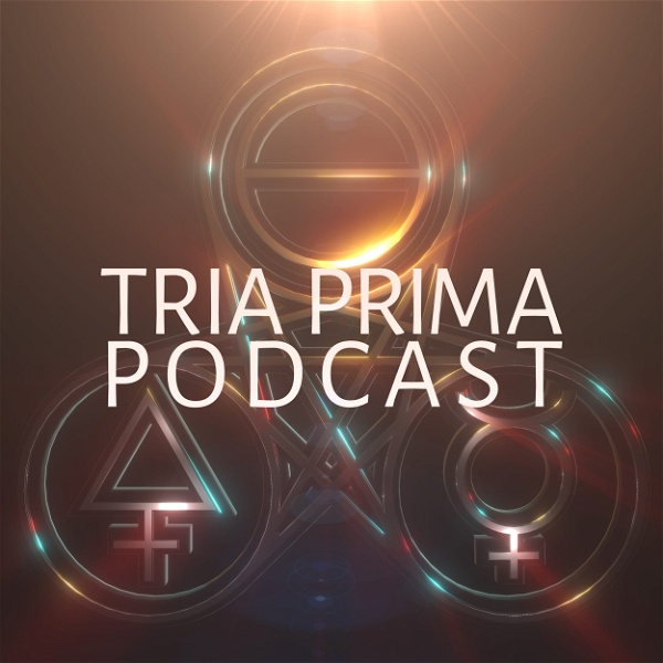 Artwork for Tria Prima Podcast