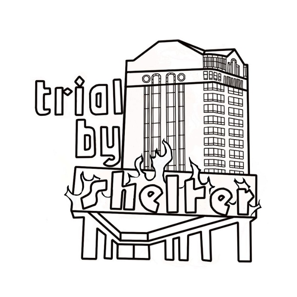 Artwork for Trial by Shelter: Speaking back to the war on the unhoused