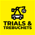Trials & Trebuchets