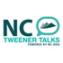 NC Tweener Talks