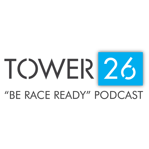 Artwork for TOWER 26 Be Race Ready Podcast