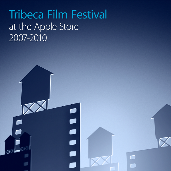 Artwork for Tribeca Film Festival 2007-2010