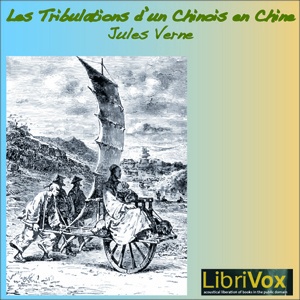 Artwork for Tribulations d'un chinois en Chine, Les by Jules Verne (1828