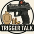 Trigger Talk Podcast