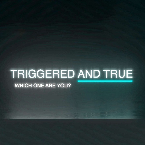 Artwork for Triggered and True