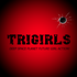 Trigirls