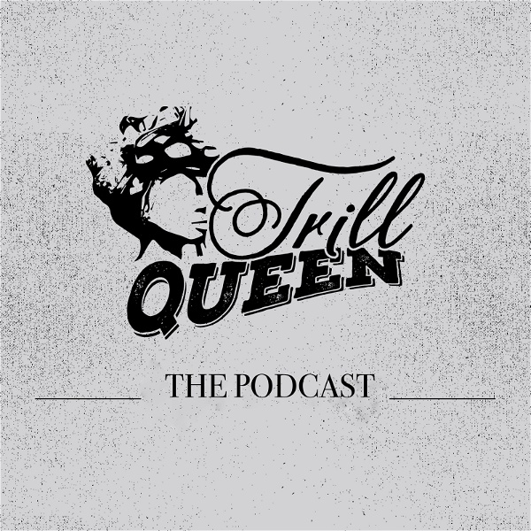 Artwork for Trill Queen Podcast