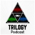Trilogy Podcast