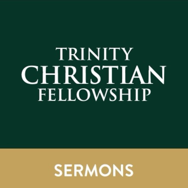 Artwork for Trinity Christian Fellowship Lexington Kentucky Sermons