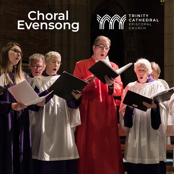 Artwork for Choral Evensong from Trinity Cathedral Episcopal Church in Cleveland, Ohio