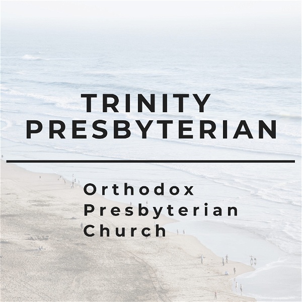 Artwork for Trinity Presbyterian OPC