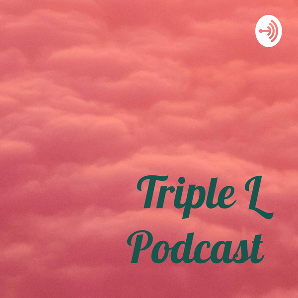 Artwork for Triple L Podcast