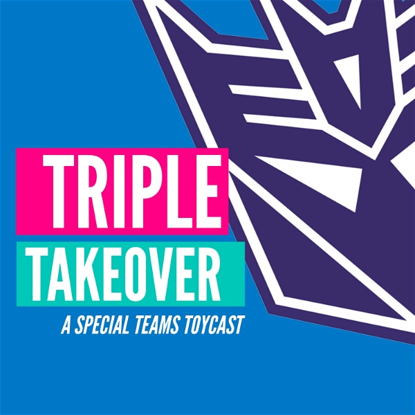 Artwork for Triple Takeover Toycast