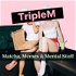 TripleM - Matcha, Memes & Mental Stuff