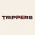 TRIPPERS
