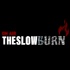 The Slow Burn