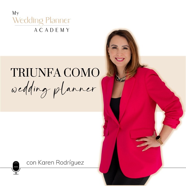Artwork for Triunfa como Wedding Planner con Karen Rodríguez