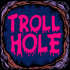 Troll Hole Podcast