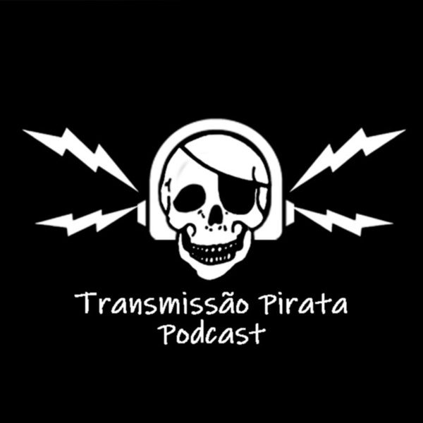 Artwork for Transmissão Pirata Podcast