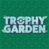 Trophy Garden