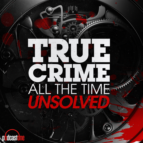 Artwork for True Crime All The Time Unsolved