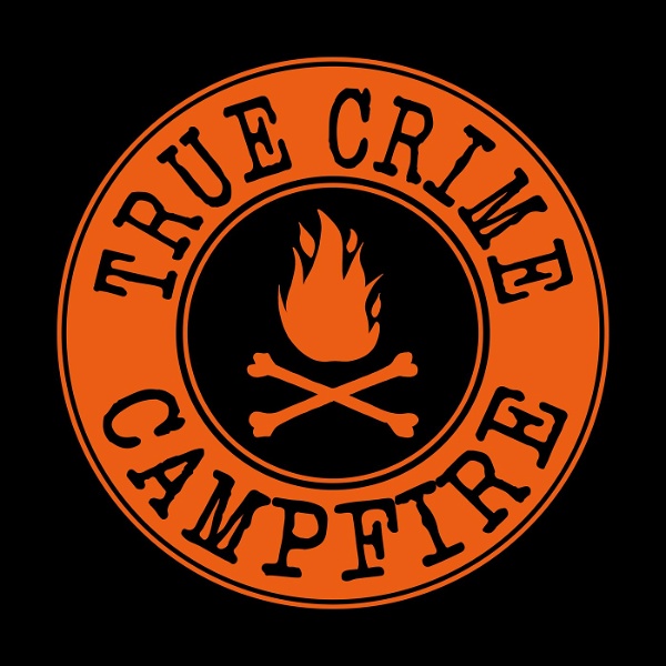 Artwork for True Crime Campfire