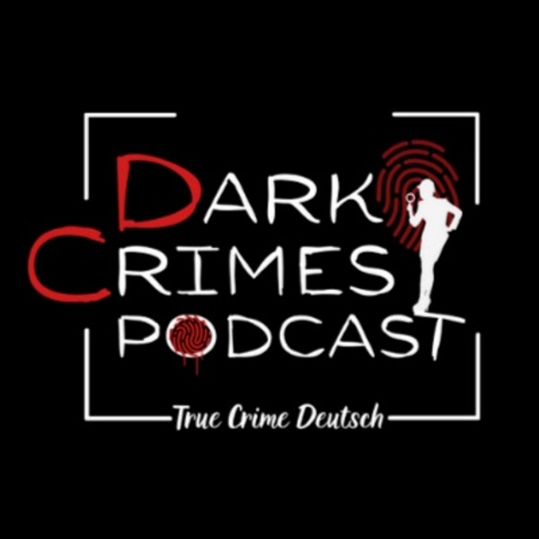 Artwork for Dark Crimes Podcast Deutsch