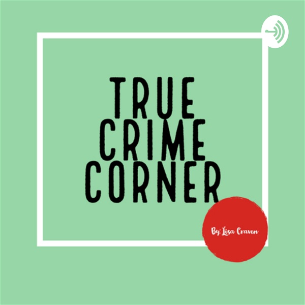Artwork for True Crime Corner