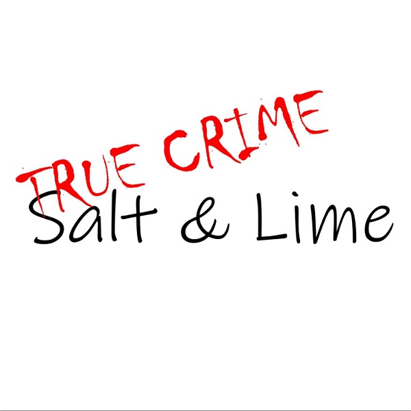 Artwork for True Crime Salt & Lime
