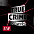 True Crime Schweiz