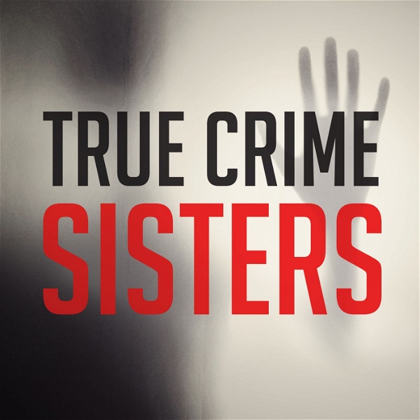 Artwork for True Crime Sisters