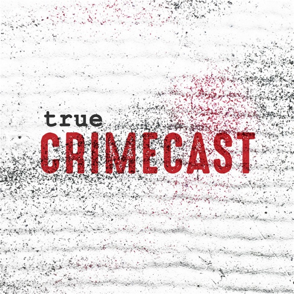 Artwork for True Crimecast