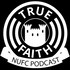 True Faith NUFC Podcast