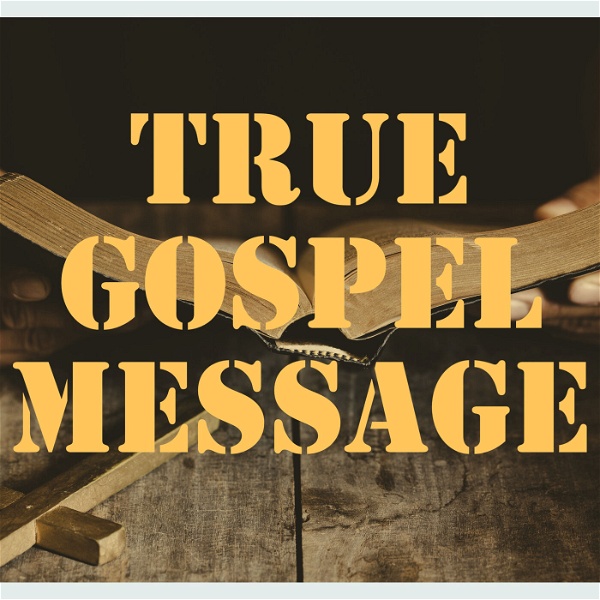 Artwork for True Gospel Message