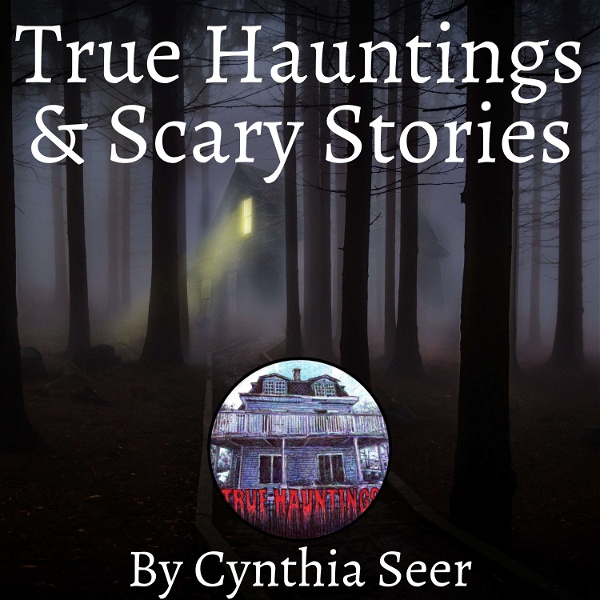 Artwork for True Hauntings & Scary Stories