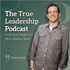 The True Leadership Podcast