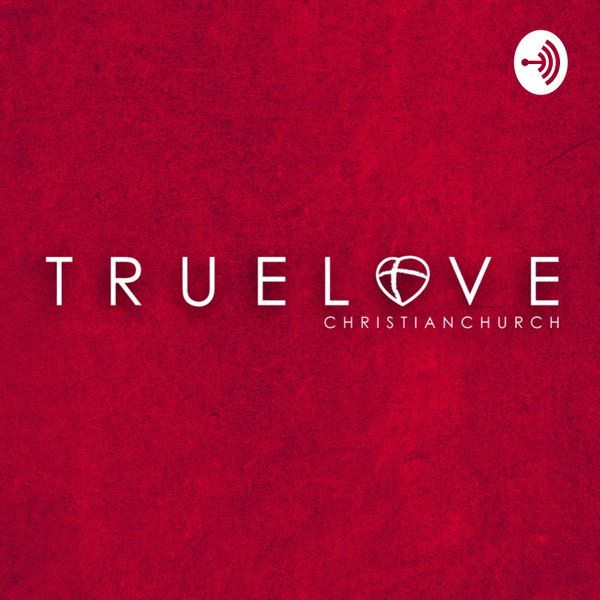 Artwork for True Love Christian Church