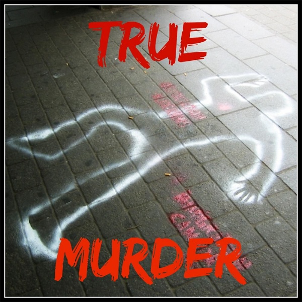 Artwork for True Murder: The Most Shocking Killers