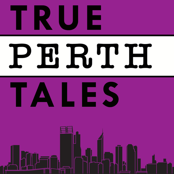 Artwork for True Perth Tales