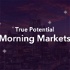True Potential Morning Markets