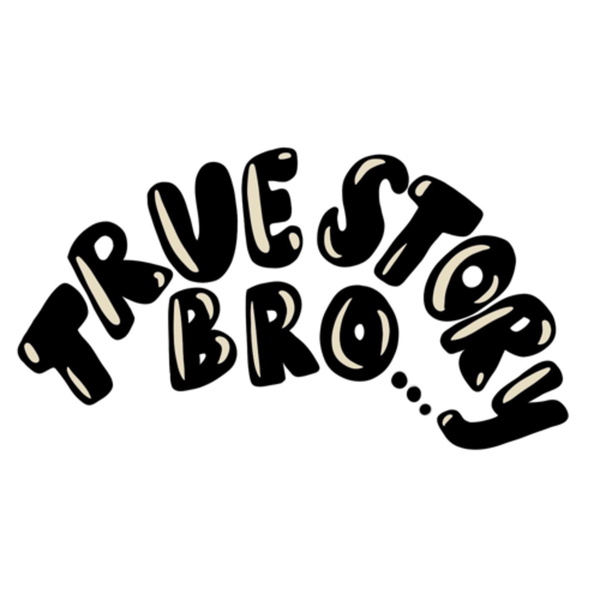 Artwork for True Story Bro...