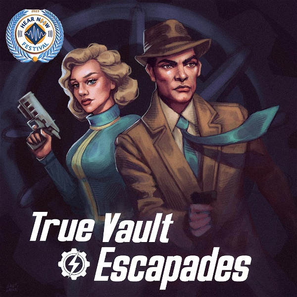 Artwork for True Vault Escapades: A Fallout Audio Drama