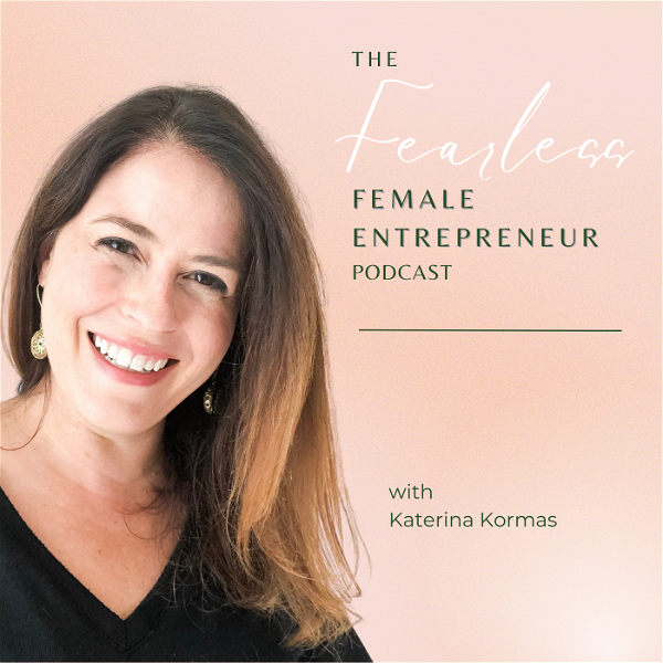 Artwork for The Fearless Female Entrepreneur