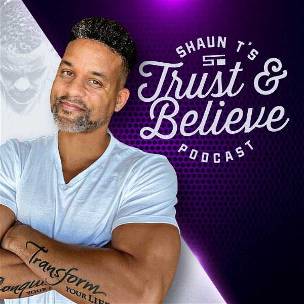 Artwork for Trust and Believe with Shaun T
