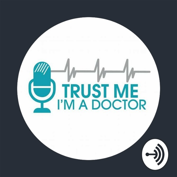 Artwork for Trust Me I'm A Doctor