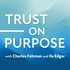 Trust on Purpose